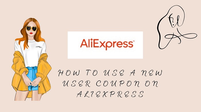 How to Use a New User Coupon on Aliexpress - miss mv