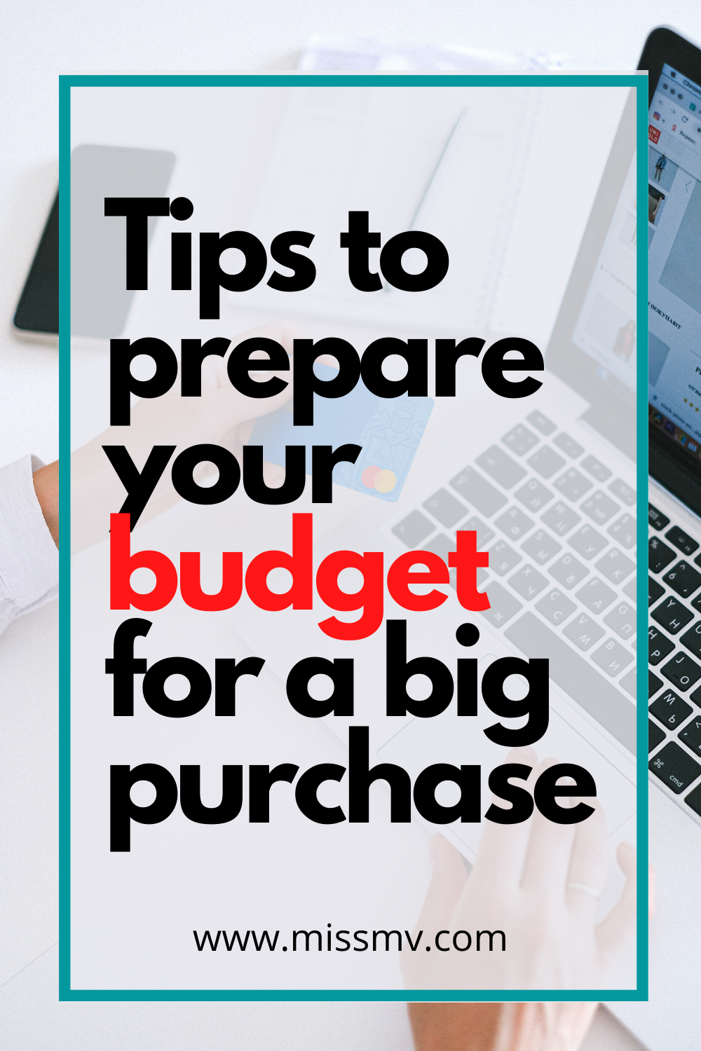 How To Prepare For Your Next Big Purchase - Miss Mv